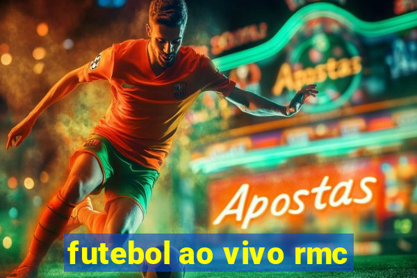 futebol ao vivo rmc